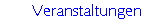 Veranstaltungen